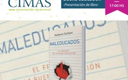 Presentación del libro: Maleducados,  el fracaso de la buena Educación – Norberto Siciliani